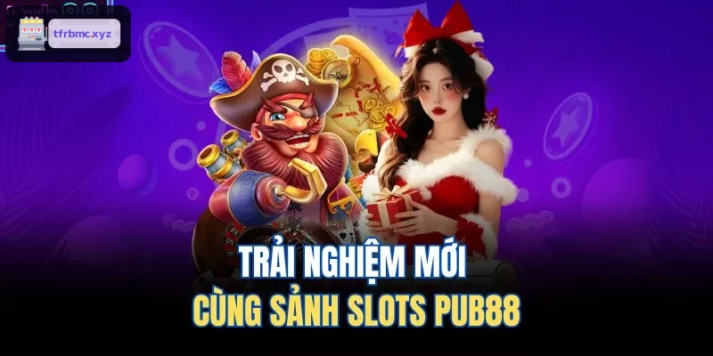 Trải nghiệm mới cùng sảnh slots TX88