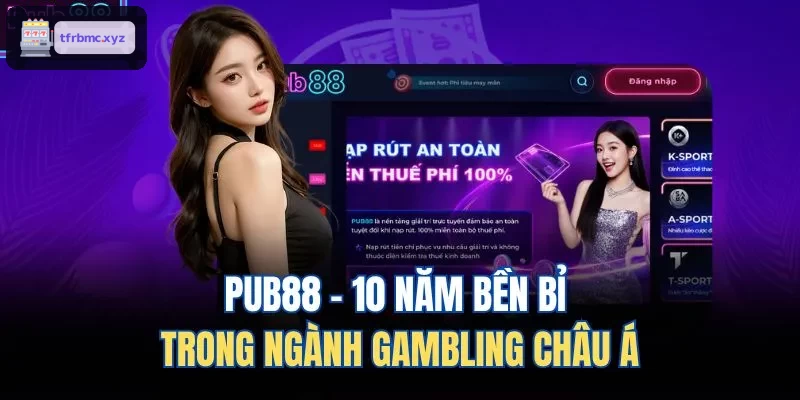 TX88 - 10 năm bền bỉ trong ngành Gambling châu Á